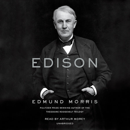 Edison by Edmund Morris