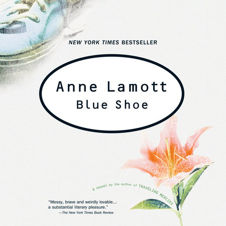 Blue Shoe by Anne Lamott