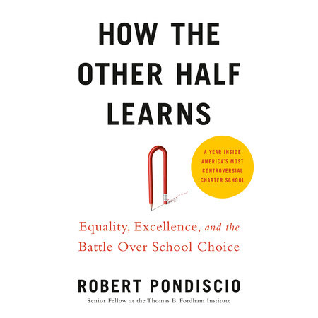 How The Other Half Learns by Robert Pondiscio