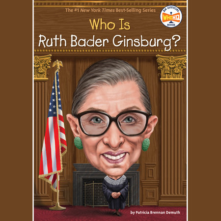 Who Was Ruth Bader Ginsburg? by Patricia Brennan Demuth and Who HQ