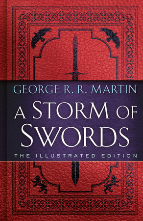 A Storm of Swords: The Illustrated Edition by George R. R. Martin