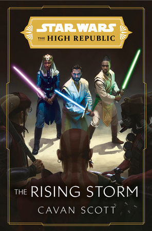 Star Wars: The Rising Storm (The High Republic) by Cavan Scott