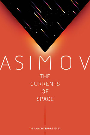 The Currents of Space by Isaac Asimov