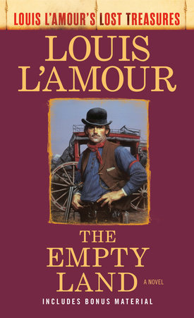 The Empty Land (Louis L'Amour's Lost Treasures) by Louis L'Amour