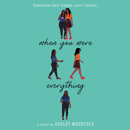 When You Were Everything by Ashley Woodfolk