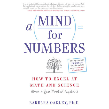 A Mind for Numbers by Barbara Oakley, PhD