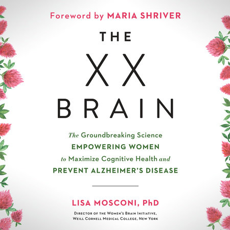 The XX Brain by Lisa Mosconi PhD