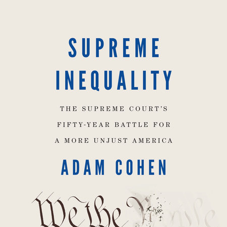 Supreme Inequality by Adam Cohen