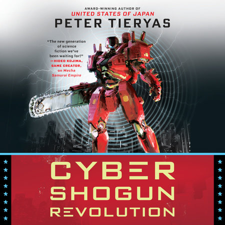 Cyber Shogun Revolution by Peter Tieryas