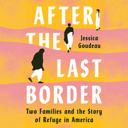 After the Last Border by Jessica Goudeau