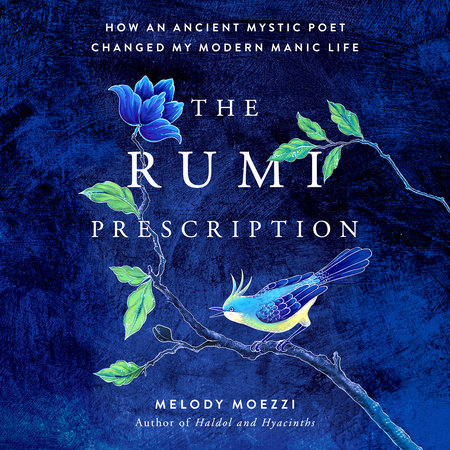 The Rumi Prescription by Melody Moezzi