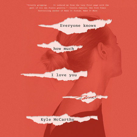 Everyone Knows How Much I Love You by Kyle McCarthy