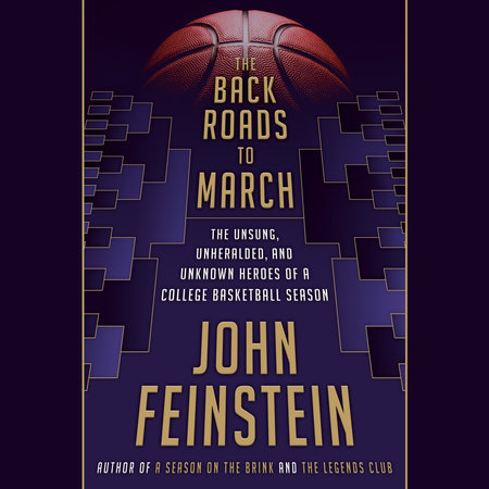 The Back Roads to March by John Feinstein