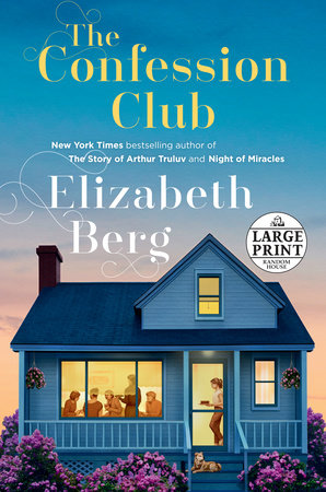 The Confession Club by Elizabeth Berg