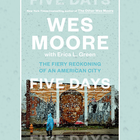 Five Days by Wes Moore and Erica L. Green