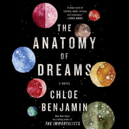The Anatomy of Dreams by Chloe Benjamin