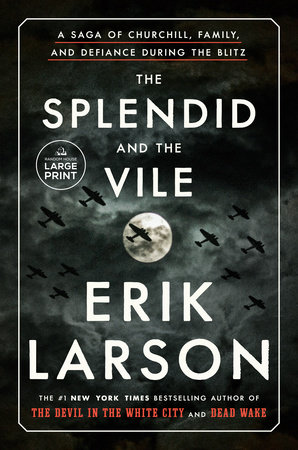 The Splendid and the Vile by Erik Larson