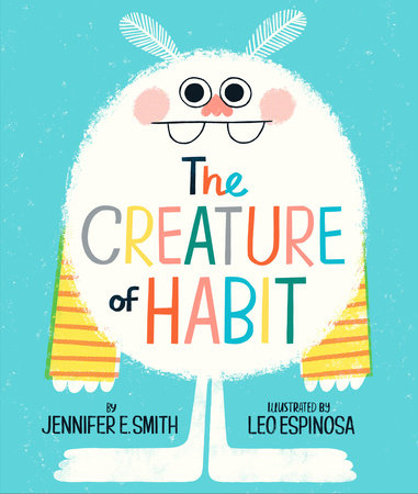 The Creature of Habit by Jennifer E. Smith