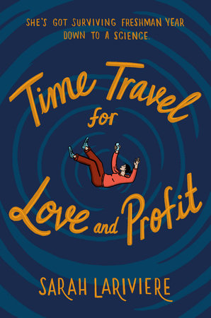 Time Travel for Love and Profit by Sarah Lariviere