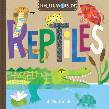 Hello, World! Reptiles by Jill McDonald