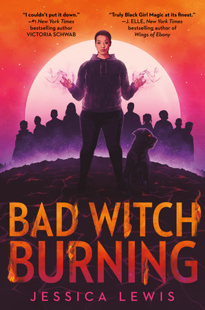 Bad Witch Burning by Jessica Lewis