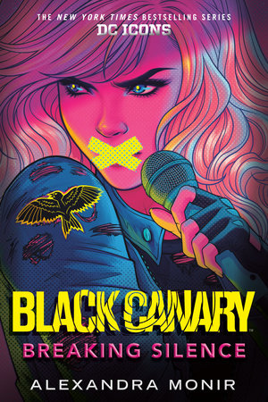Black Canary: Breaking Silence by Alexandra Monir