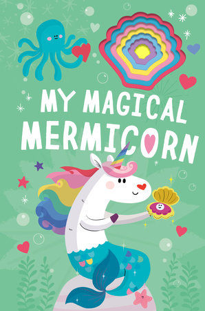 My Magical Mermicorn by Danielle McLean; illustrated by Prisca Le Tandé