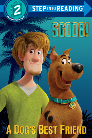 SCOOB! A Dog's Best Friend (Scooby-Doo) by Tex Huntley