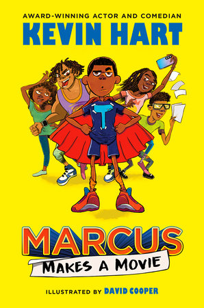 Marcus Makes a Movie by Kevin Hart with Geoff Rodkey; illustrated by David Cooper