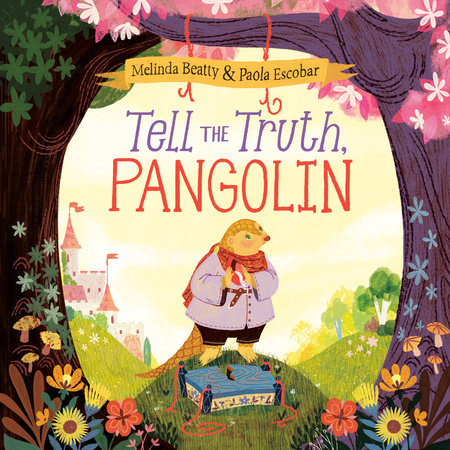 Tell the Truth, Pangolin by Melinda Beatty