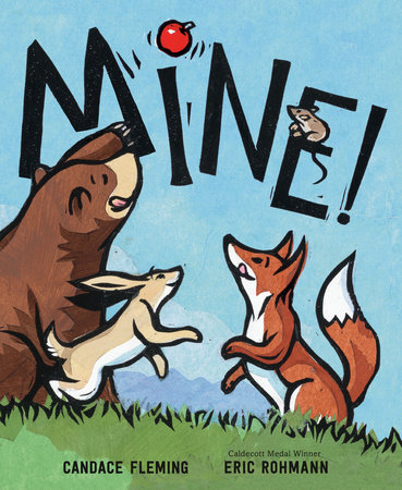 Mine! by Candace Fleming