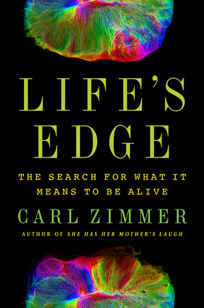 Life's Edge by Carl Zimmer