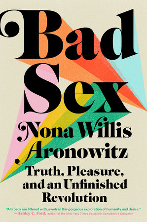 Bad Sex by Nona Willis Aronowitz