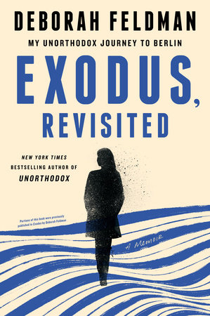 Exodus, Revisited by Deborah Feldman