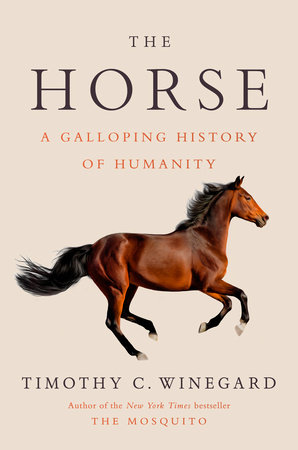 The Horse by Timothy C. Winegard