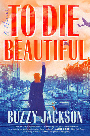 To Die Beautiful by Buzzy Jackson