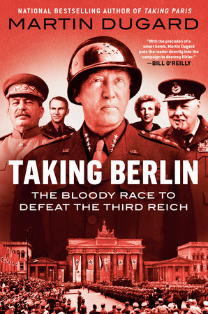 Taking Berlin by Martin Dugard: 9780593187449 | PenguinRandomHouse.com ...