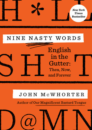 Nine Nasty Words by John McWhorter