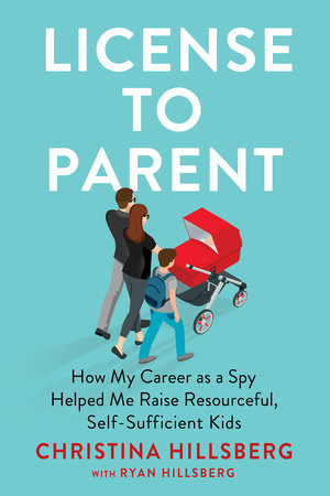 License to Parent by Christina Hillsberg and Ryan Hillsberg