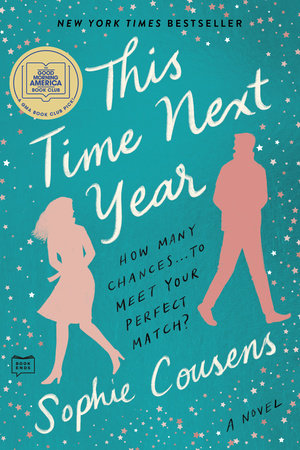 This Time Next Year: A GMA Book Club Pick by Sophie Cousens