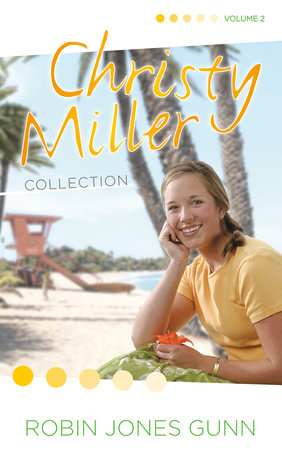 Christy Miller Collection, Vol 2 by Robin Jones Gunn