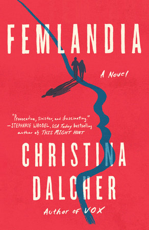 Femlandia by Christina Dalcher