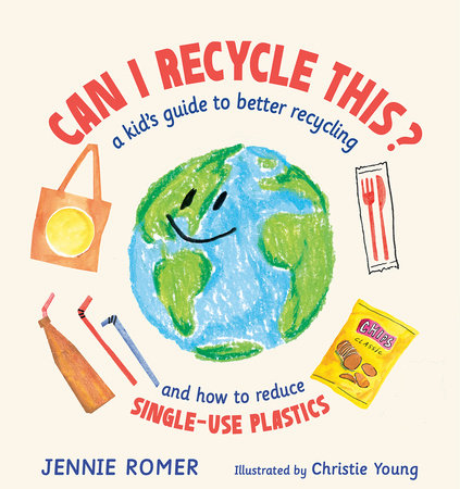 Can I Recycle This? by Jennie Romer