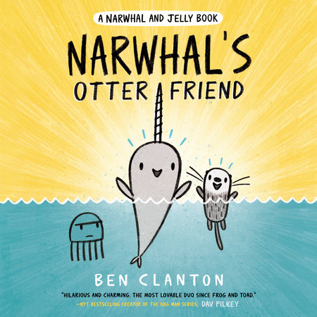 Narwhal's Otter Friend (A Narwhal and Jelly Book #4) by Ben Clanton