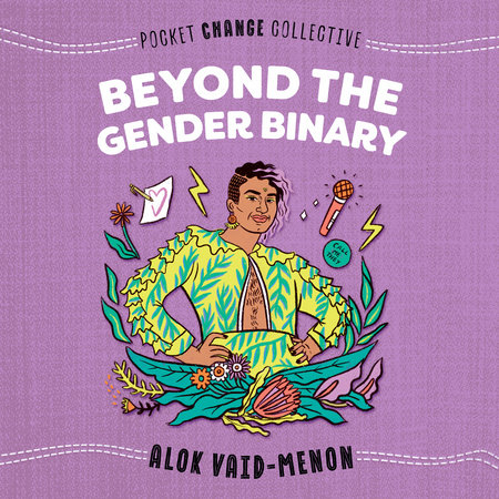 Beyond the Gender Binary by Alok Vaid-Menon