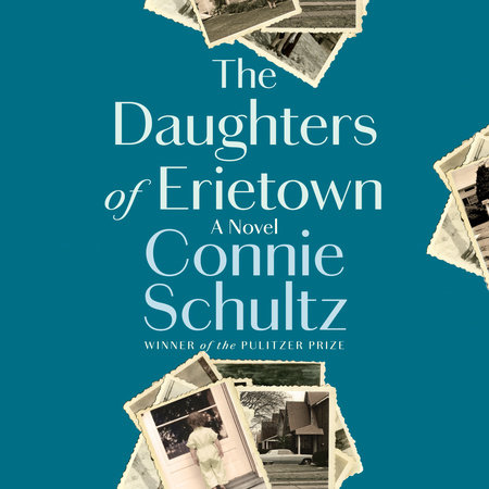 The Daughters of Erietown by Connie Schultz