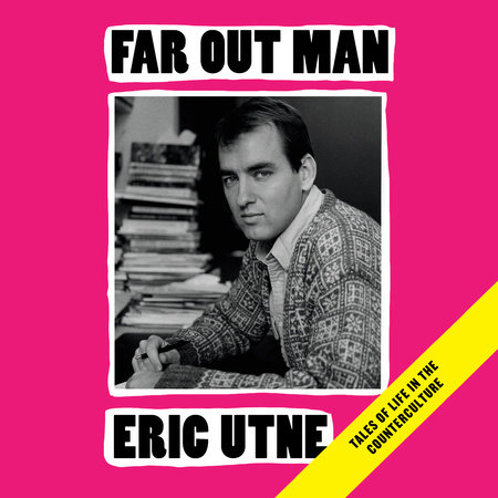 Far Out Man by Eric Utne