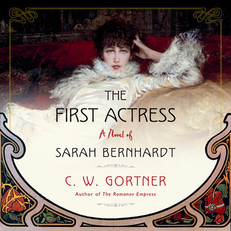 The First Actress by C.  W. Gortner