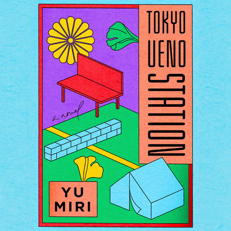 Tokyo Ueno Station (National Book Award Winner) by Yu Miri