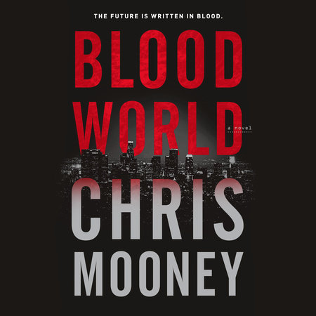 Blood World by Chris Mooney